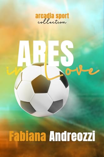 Ares in love: (Arcadia Collection Vol 2)