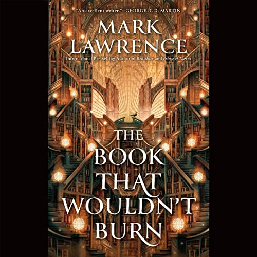 The Book That Wouldn’t Burn (The Library Trilogy, #1)