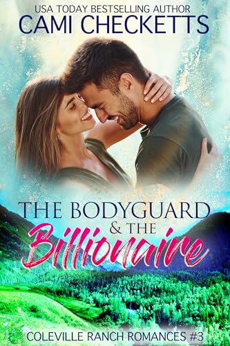The Bodyguard & The Billionaire: Inspiring Romance Suspense