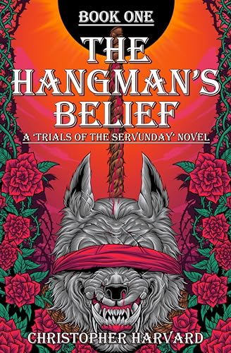 The Hangman's Belief: A Dark and Humorous Werewolf Mystery/Thriller