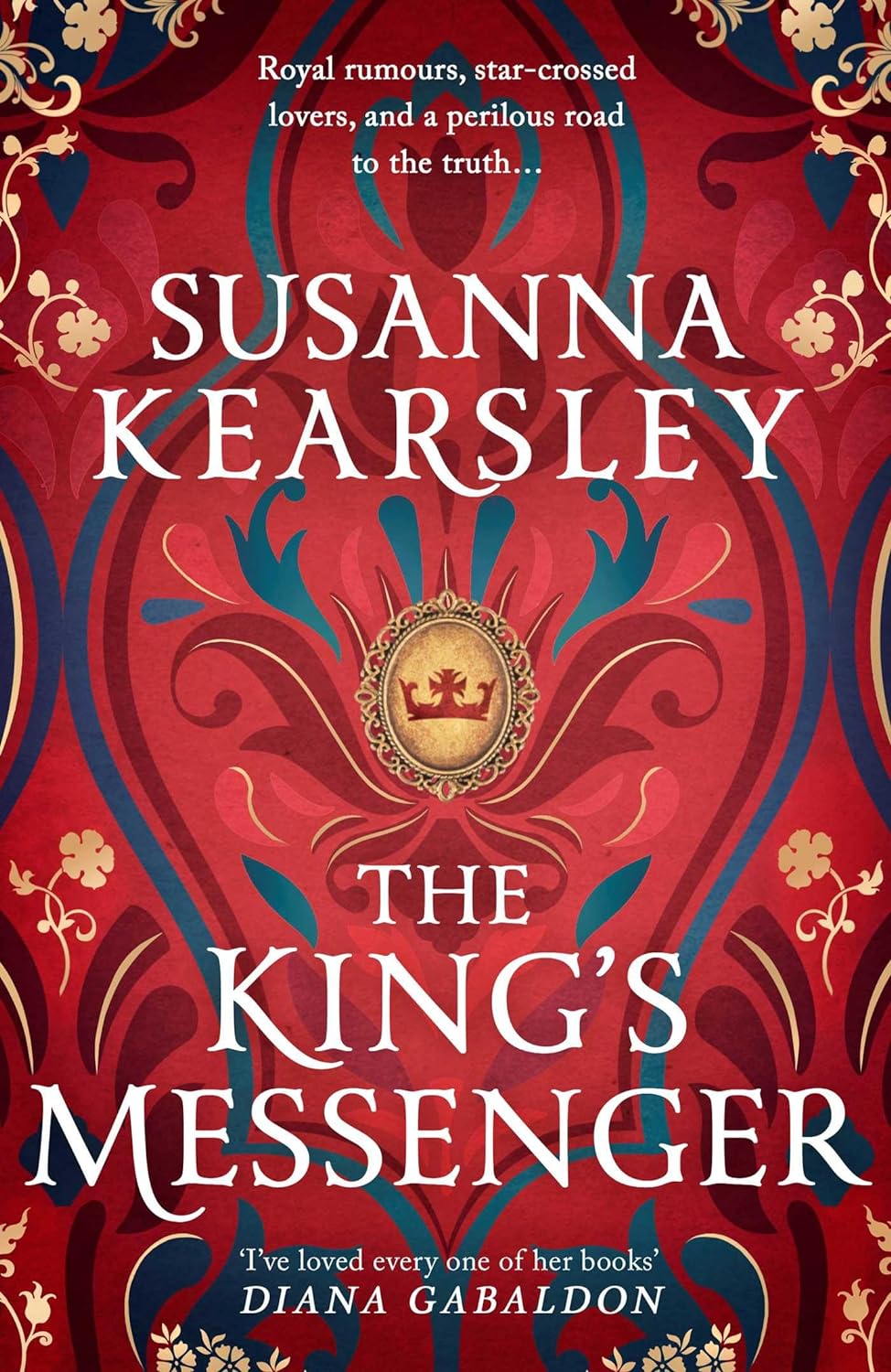 The King's Messenger: A story of justice, honour, truth and love – and survival against impossible odds…