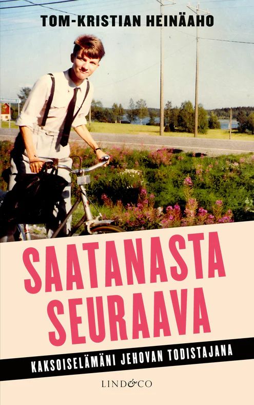 Saatanasta seuraava - Kaksoiselämäni Jehovan todistajana