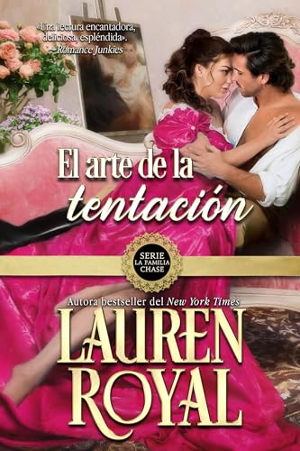 El arte de la tentación: Una tórrida novela de Regencia (Serie La Familia Chase: La Regencia nº 3)