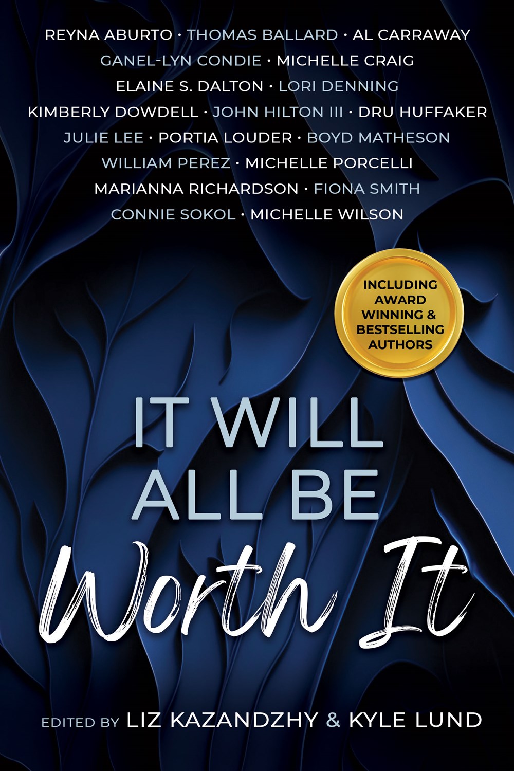 It Will All Be Worth It [Paperback] Carraway, Al; Dalton, Elaine S. and Aburto, Reyna