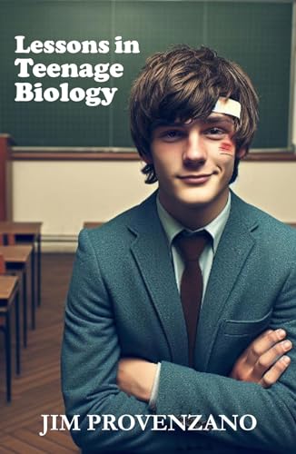 Lessons in Teenage Biology: a novella