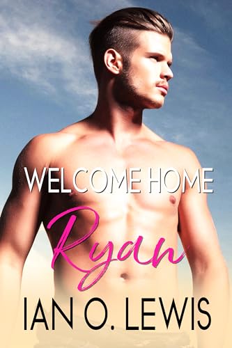 Welcome Home Ryan: A Gay Romance