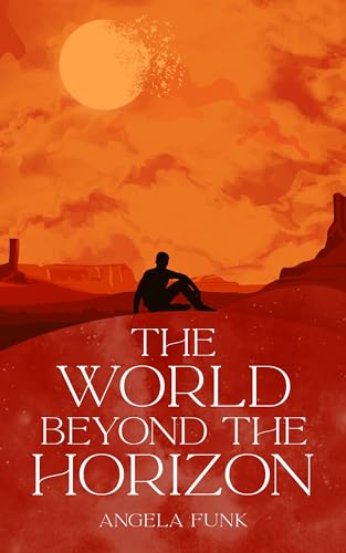 The World Beyond the Horizon (The World Beyond, #1)