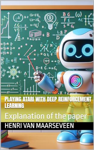 Playing Atari with Deep Reinforcement Learning : Explanation of the ...