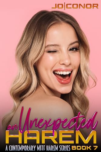 An Unexpected Harem Book 7: A MFFF Contemporary Harem Series