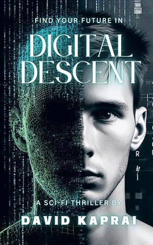 Digital Descent: A Sci-Fi Thriller