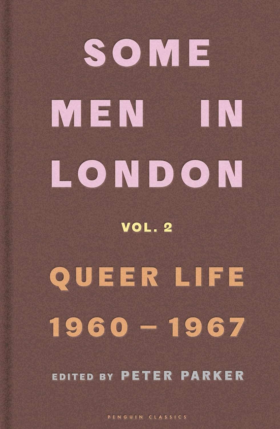 Some Men in London: Queer Life, 1960–1967
