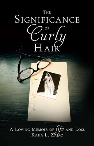 The Significance of Curly Hair: A Loving Memoir of Life and Loss