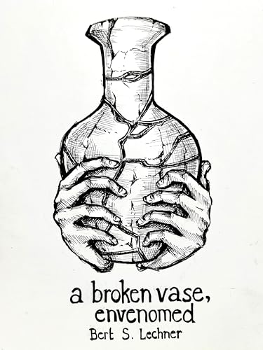 a broken vase, envenomed