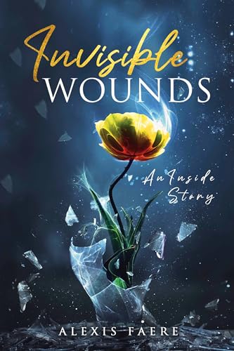 Invisible Wounds: An Inside Story