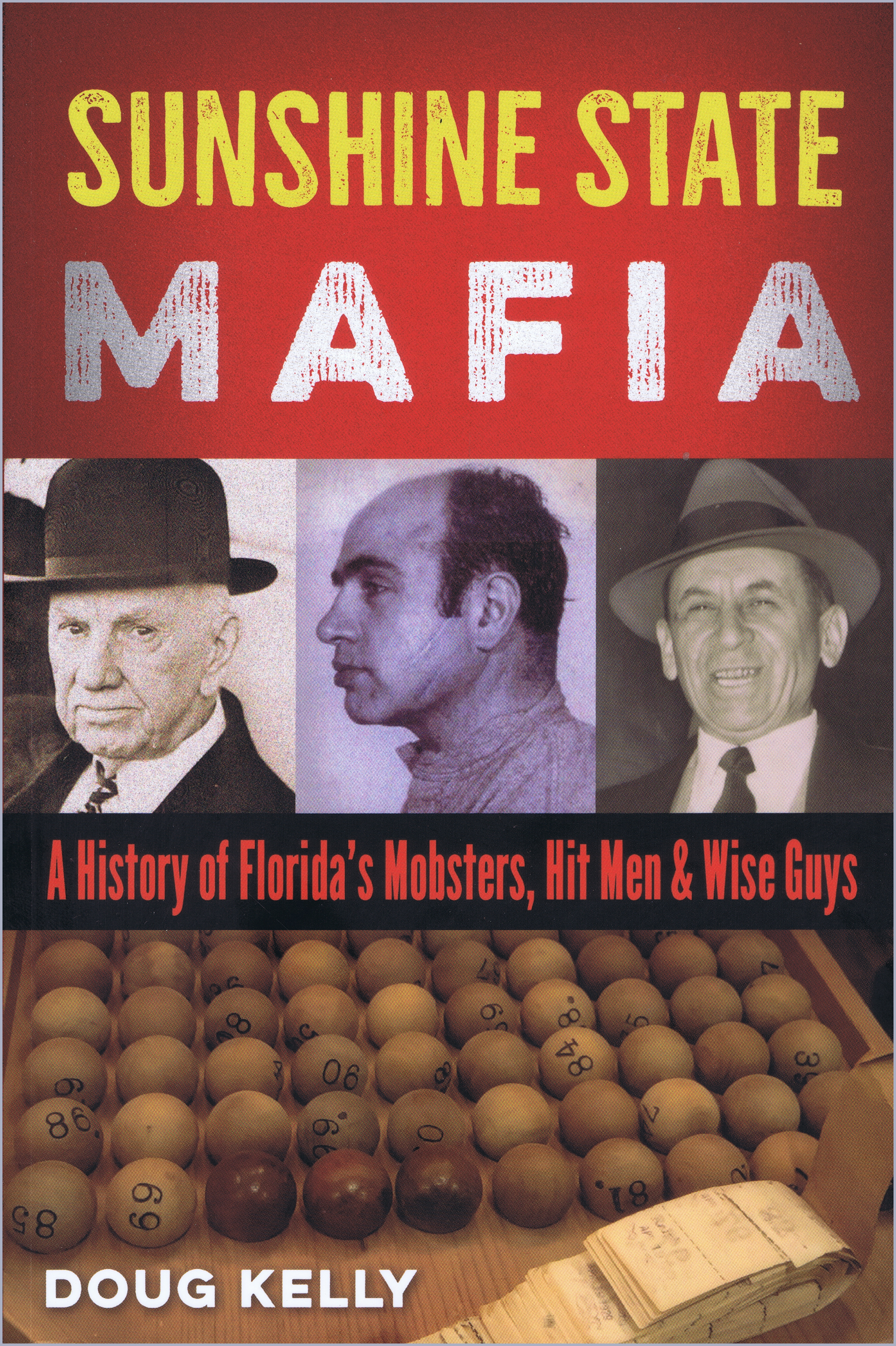Sunshine State Mafia: A History of Florida’s Mobsters, Hit Men, and Wise Guys