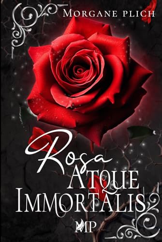 Rosa Atque Immortalis