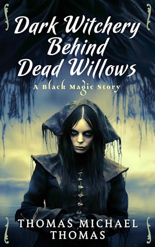 Dark Witchery Behind Dead Willows