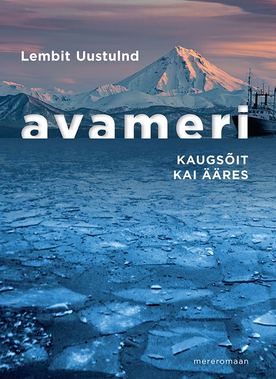 Avameri: Kaugsõit kai ääres