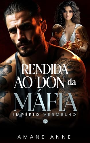 Rendida ao Don da Máfia (Império Vermelho Livro 2)