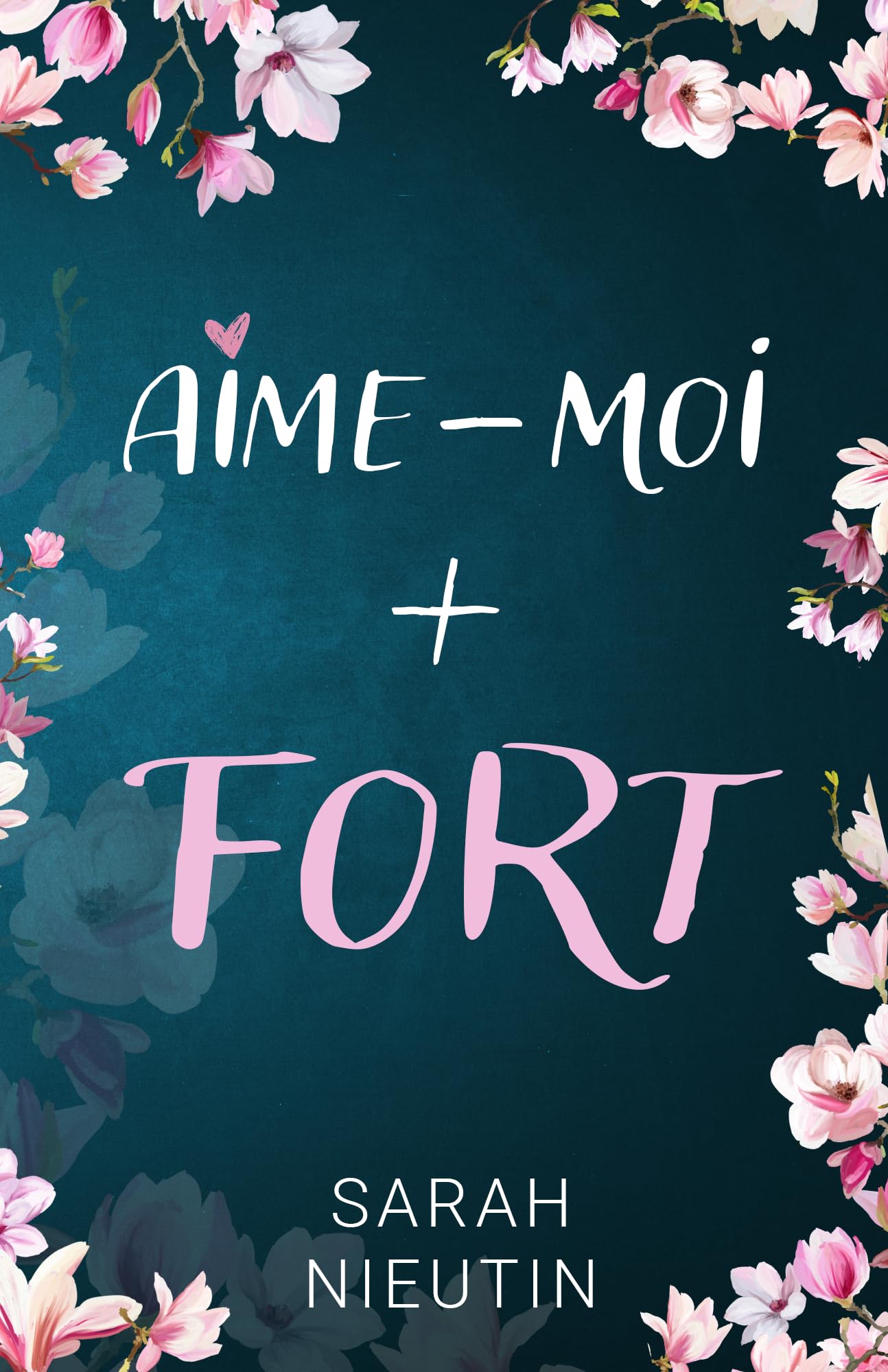 Aime-moi + Fort