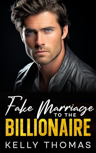 Fake Marriage to the Billionaire