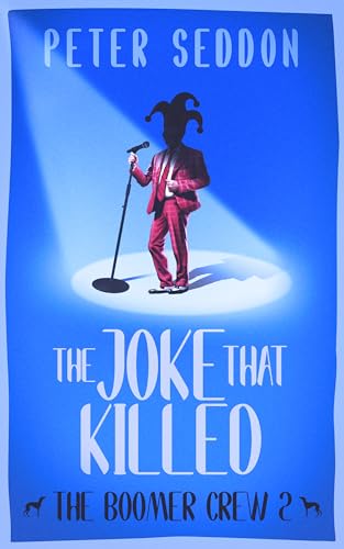 The Joke That Killed: The Boomer Crew, Book 2