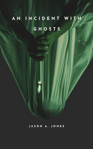 An Incident With Ghosts