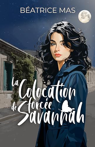 La Colocation imprévue de Savannah Tome 2: Une colocation qui a explosé, un boss encore plus déroutant, fuir ou rester ? (À nos illusions et à nos espoirs t. 4)