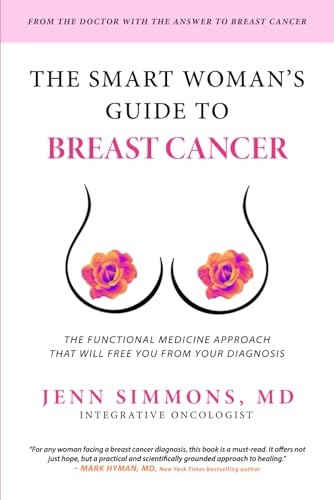 The Smart Woman's Guide to Breast Cancer