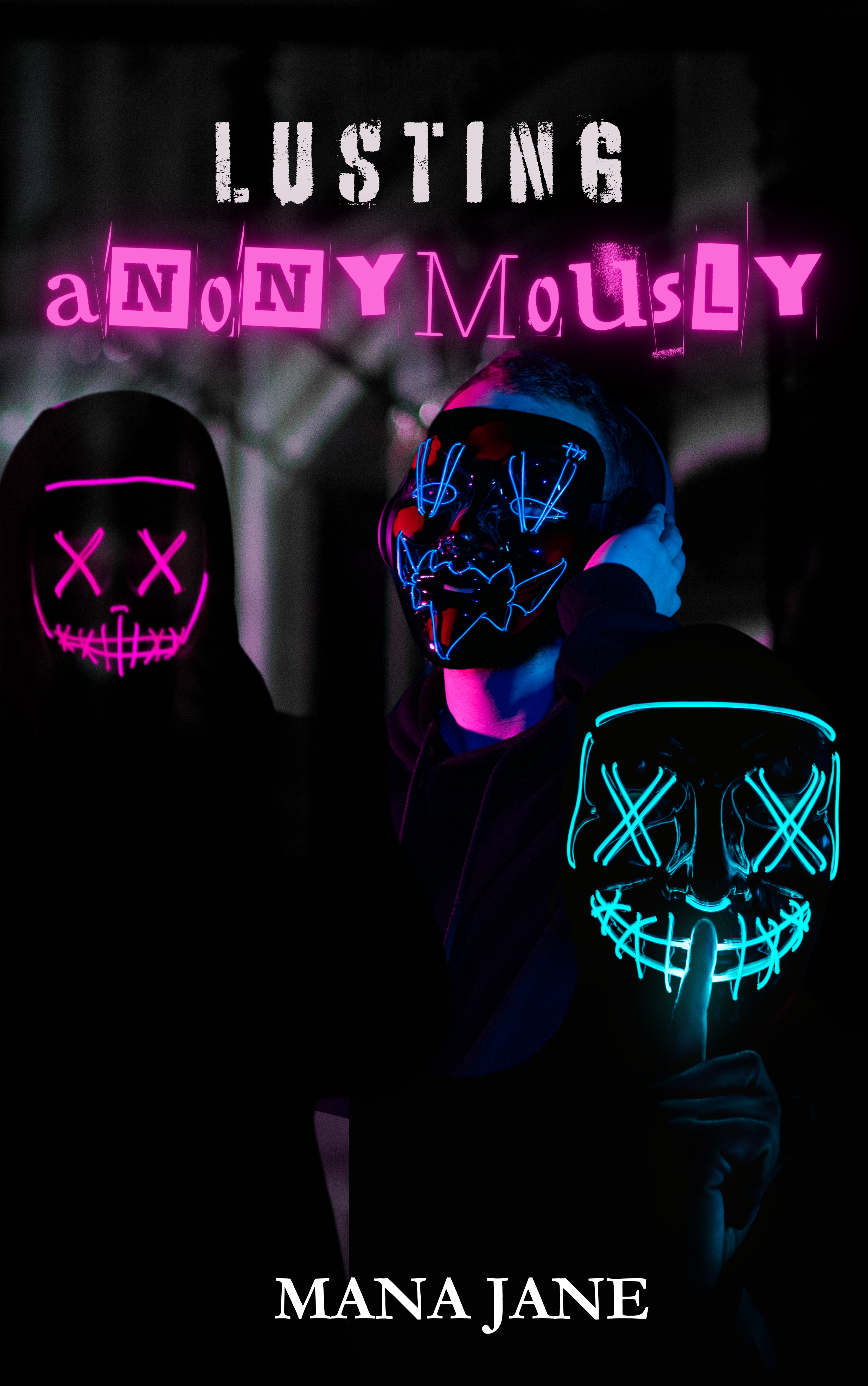 Lusting Anonymously