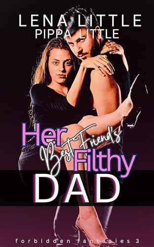 Her Best Friend's Filthy Dad book cover