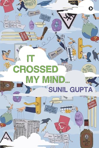 IT CROSSED MY MIND…