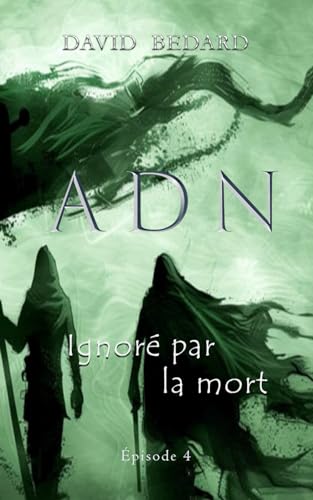 Ignoré par la mort: ADN