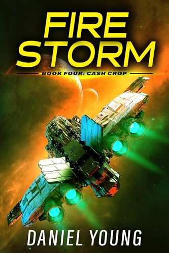 Firestorm 4: Cash Crop: A Father/Son Sci-Fi Adventure