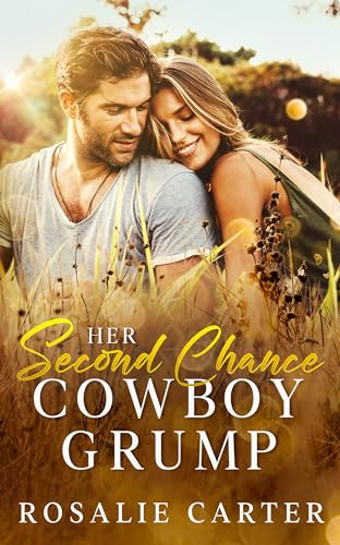 Her Second Chance Cowboy Grump