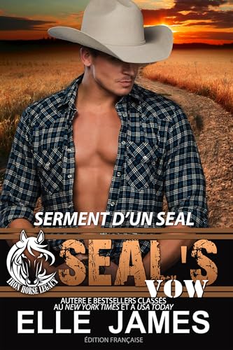 SEAL's Vow: SERMENT D’UN SEAL (Iron Horse Legacy (Française) t. 4)