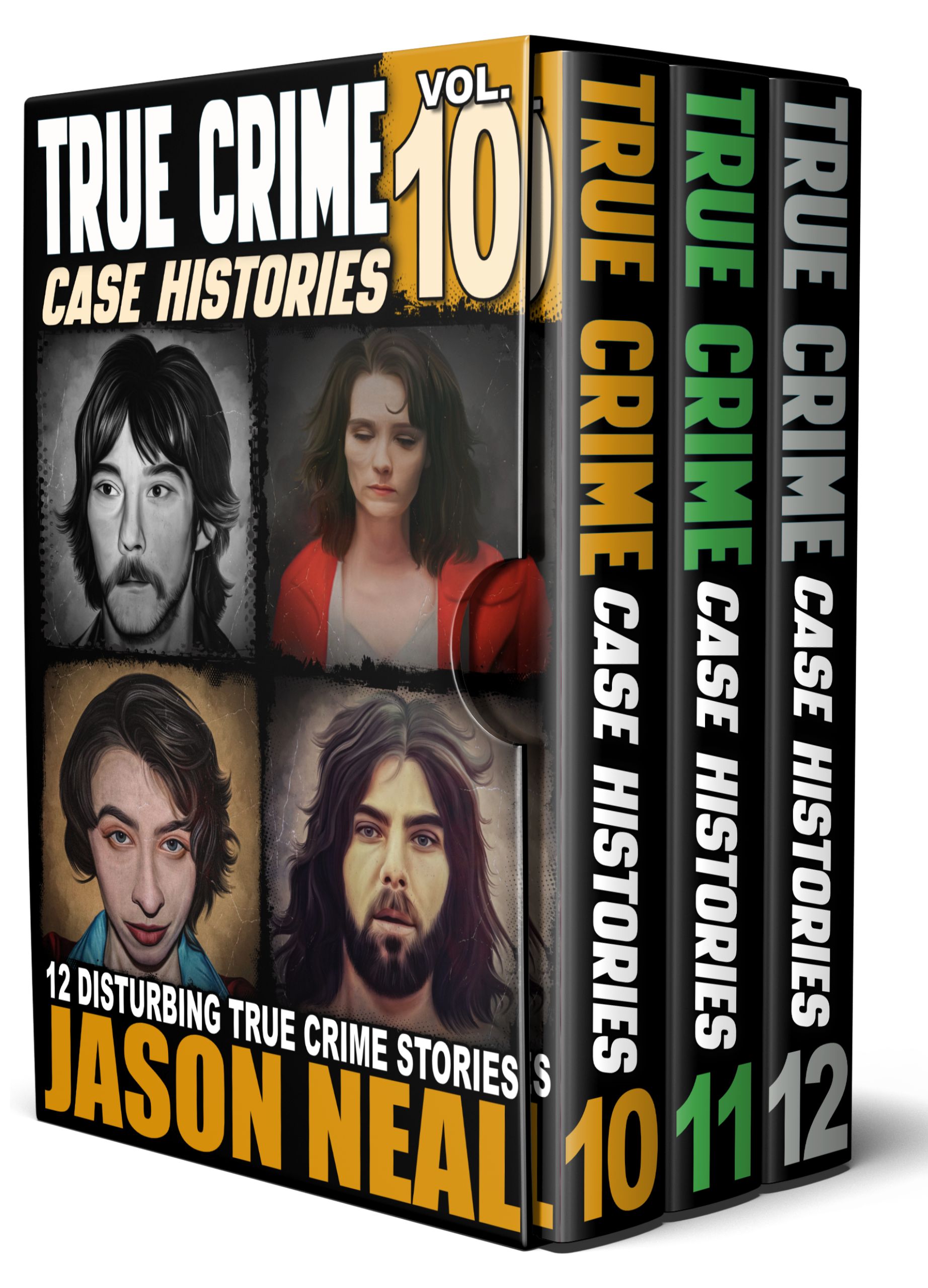 True Crime Case Histories - Books 10, 11, & 12: 36 Disturbing Stories True Crime Stories