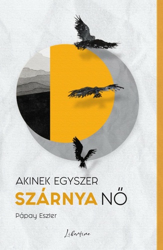 Akinek egyszer szárnya nő