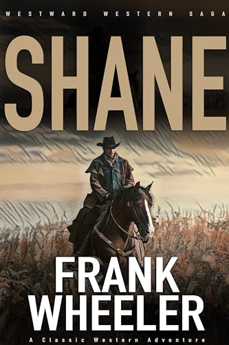 Shane : A Classic Western Adventure