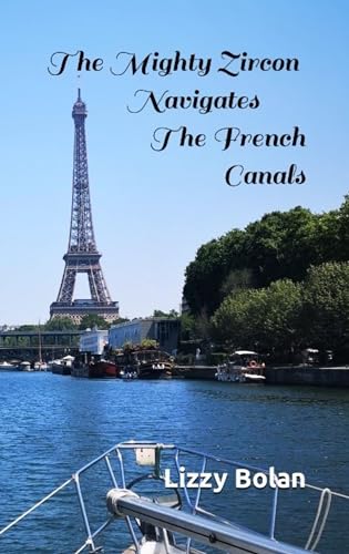 The Mighty Zircon Navigates The French Canals