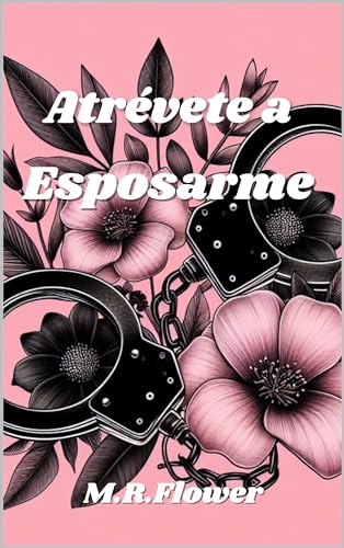 Atrévete a esposarme