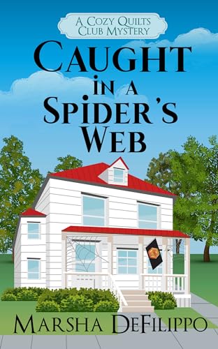 Caught in a Spider's Web: A Cozy Quilts Club Mystery
