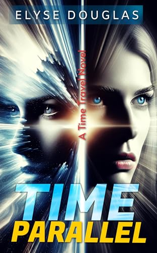 Time Parallel: A Time Travel Novel