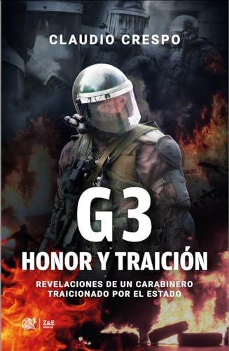 G3: Honor y Traición: Revelaciones de un carabinero traicionado por el Estado