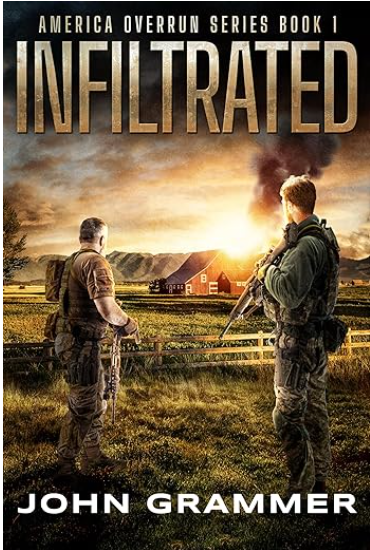 Infiltrated Book one in The America Overrun Series: A Post-Apocalyptic Survival Novel