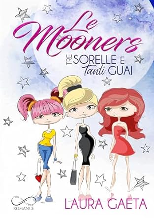 Le Mooners: Tre sorelle e tanti guai