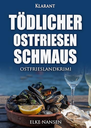 Tödlicher Ostfriesenschmaus. Ostfrieslandkrimi (Faber und Waatstedt ermitteln 17)