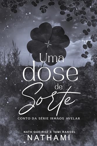 Uma Dose de Sorte: conto da série Irmãos Avelar 2.5