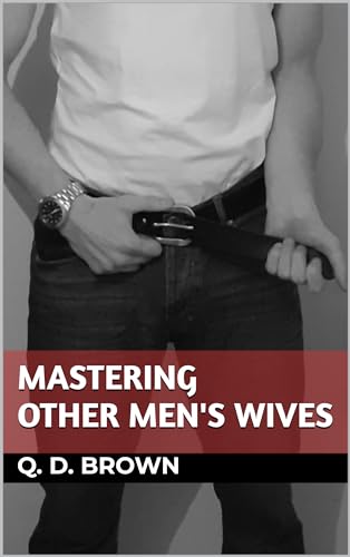 Mastering Other Men's Wives