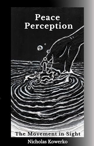 Peace Perception: The Movement in Sight